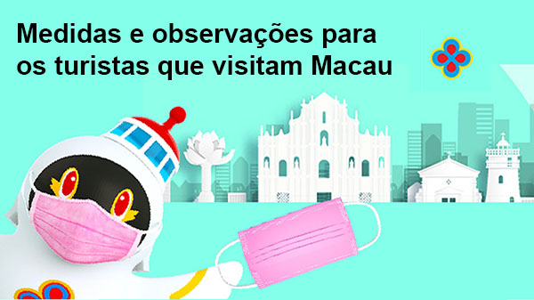 Medidas e observações para os turistas que visitam Macau